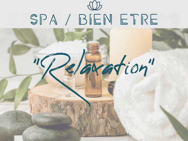 SPA/BIEN ETRE « RELAXATION »