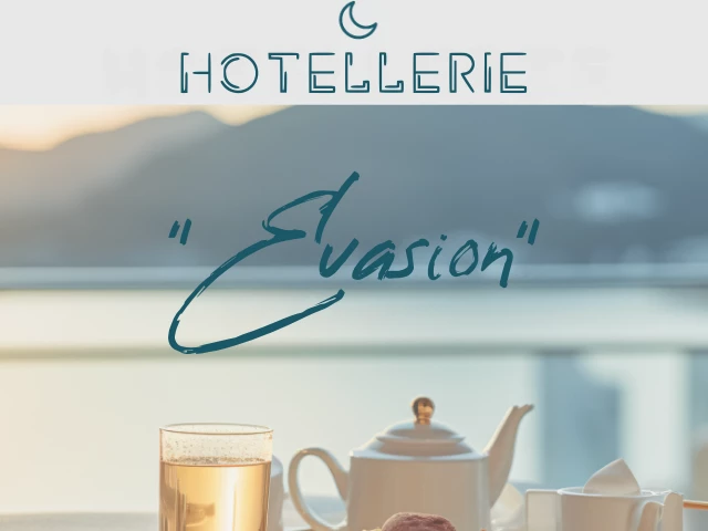 HÔTELLERIE « ÉVASION »